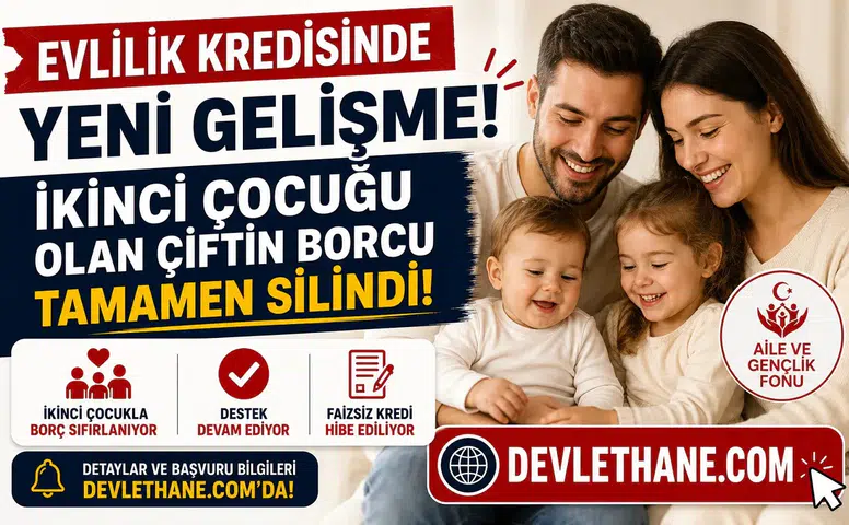 Evlilik Kredisinde Yeni Gelişme! İkinci Çocuğu Olan Çiftin Borcu Tamamen Silindi