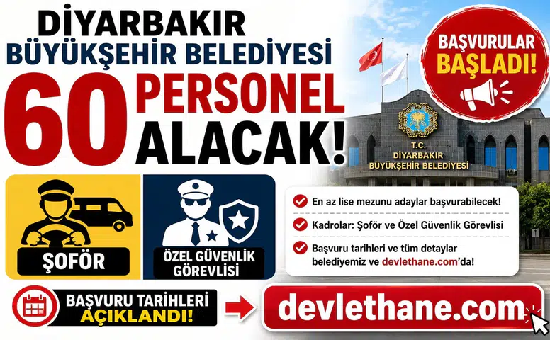 Diyarbakır Büyükşehir Belediyesi 60 Personel Alacak! Şoför ve Özel Güvenlik Görevlisi Başvuruları