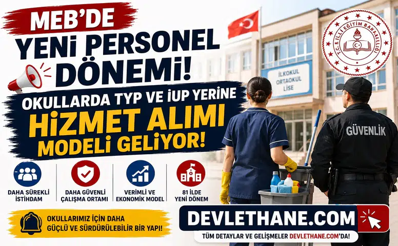 MEB’de Yeni Personel Dönemi: Okullarda TYP ve İUP Yerine Hizmet Alımı Modeli Geliyor
