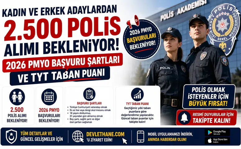 Kadın ve Erkek Adaylardan 2.500 Polis Alımı Bekleniyor! 2026 PMYO Başvuru Şartları ve TYT Taban Puanı