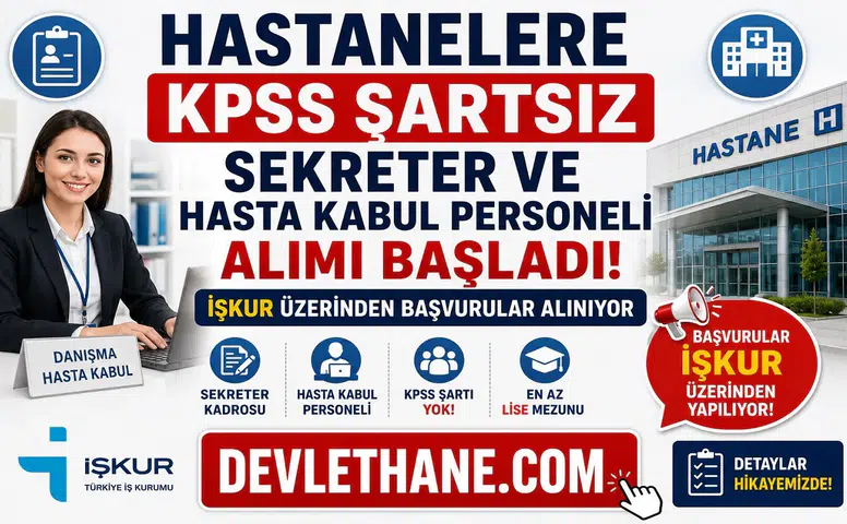 Hastanelere KPSS Şartsız Sekreter ve Hasta Kabul Personeli Alımı Başladı! İŞKUR Üzerinden Başvurular Alınıyor