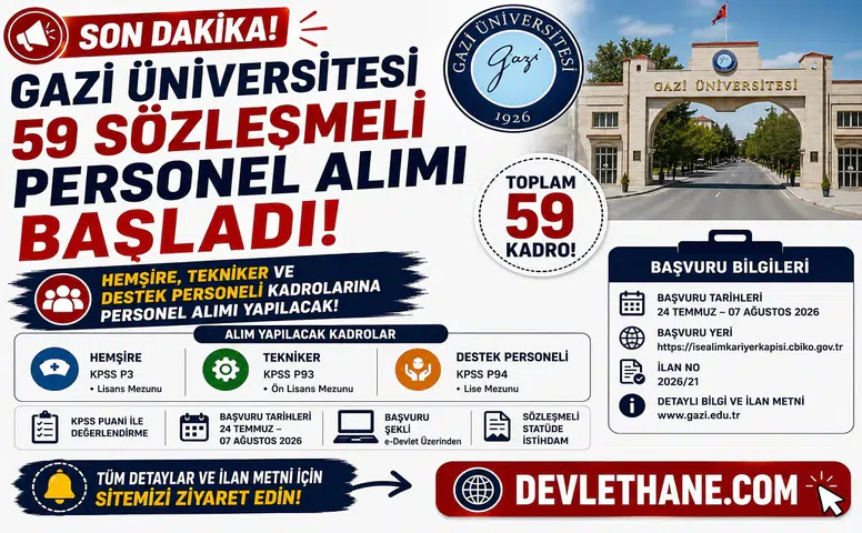 Gazi Üniversitesi 59 Sözleşmeli Personel Alımı Başladı! Hemşire, Tekniker ve Destek Personeli Kadroları Açıldı