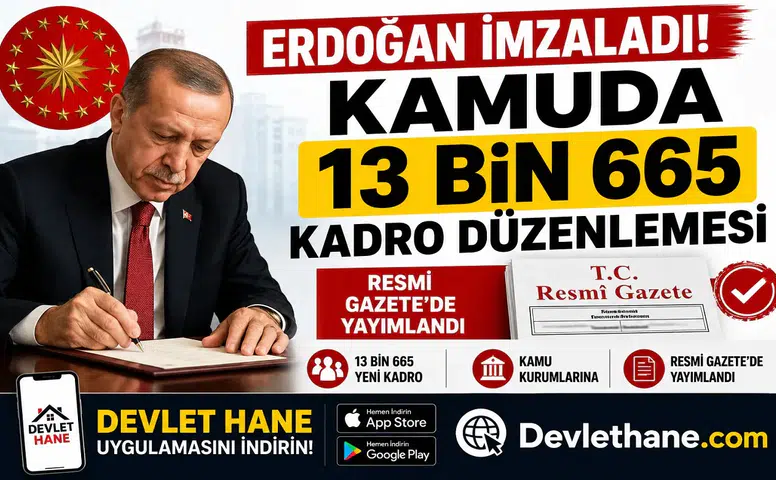 Erdoğan İmzaladı! Kamuda 13 Bin 665 Kadro Düzenlemesi Resmi Gazete'de Yayımlandı