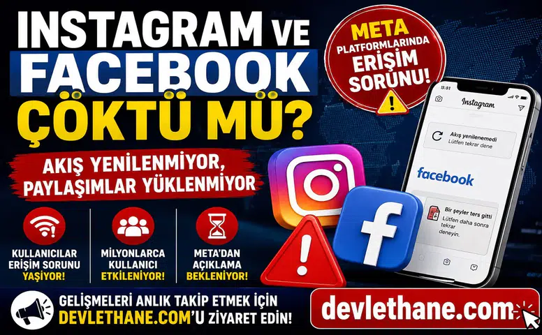Instagram ve Facebook Çöktü mü? Meta Platformlarında Erişim Sorunu! Akış Yenilenmiyor, Paylaşımlar Yüklenmiyor