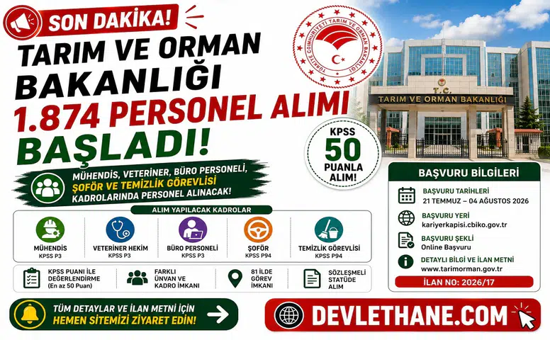 Tarım ve Orman Bakanlığı 1.874 Personel Alımı Başladı! KPSS 50 Puanla Mühendis, Veteriner, Büro Personeli, Şoför ve Temizlik Görevlisi Alınacak