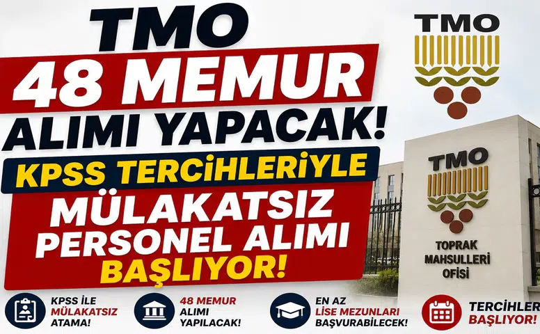 TMO 48 Memur Alımı Yapacak! KPSS Tercihleriyle Mülakatsız Personel Alımı Başlıyor