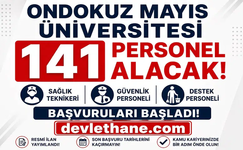 Ondokuz Mayıs Üniversitesi 141 Personel Alacak: Sağlık Teknikeri, Güvenlik ve Destek Personeli Başvuruları Başladı