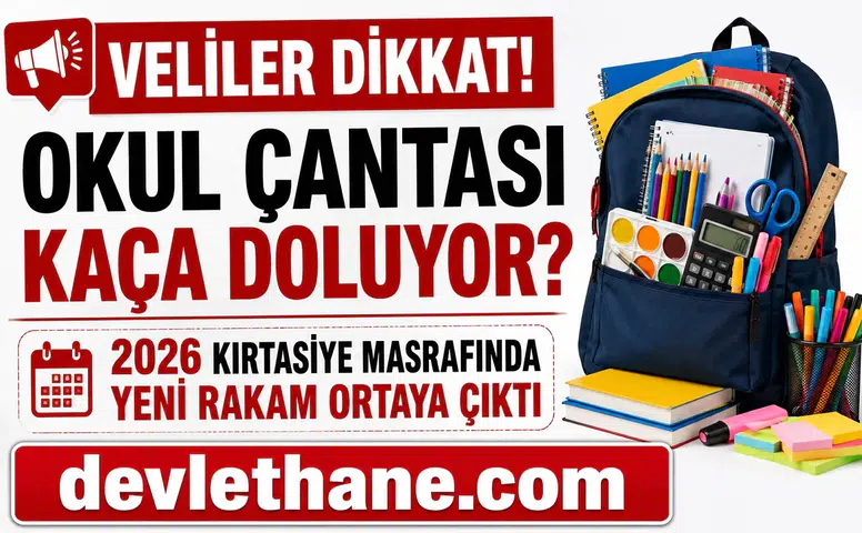Veliler Dikkat! Okul Çantası Kaça Doluyor? 2026 Kırtasiye Masrafında Yeni Rakam Ortaya Çıktı