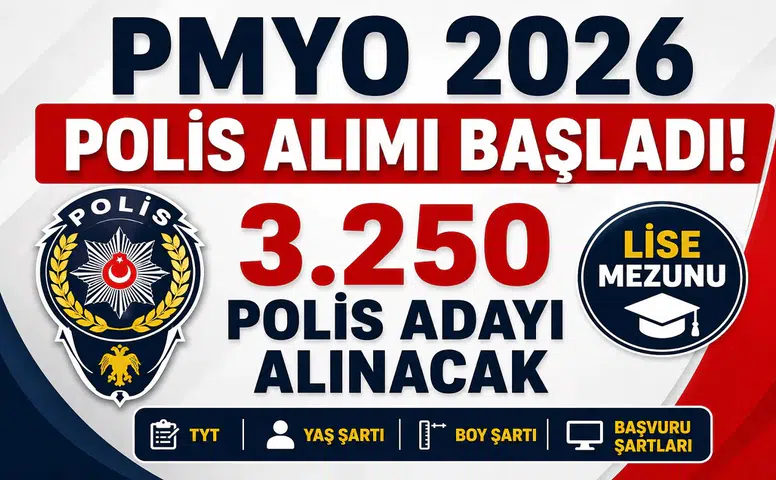 PMYO 2026 Polis Alımı Başladı! Lise Mezunu 3.250 Polis Adayı Alınacak: TYT, Yaş, Boy ve Başvuru Şartları