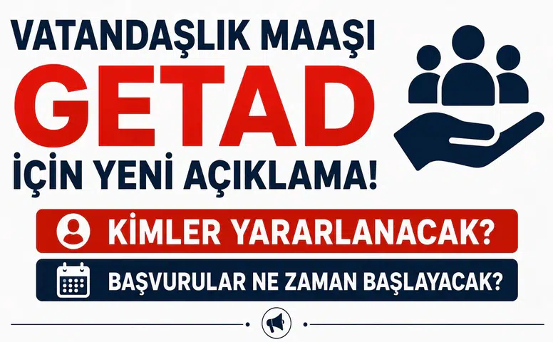 Vatandaşlık Maaşı GETAD İçin Yeni Açıklama! Kimler Yararlanacak, Başvurular Ne Zaman Başlayacak?