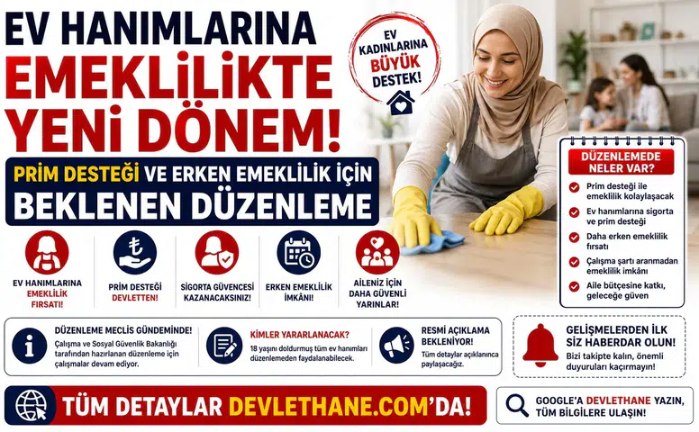 Ev Hanımlarına Emeklilikte Yeni Dönem: Prim Desteği ve Erken Emeklilik İçin Beklenen Düzenleme