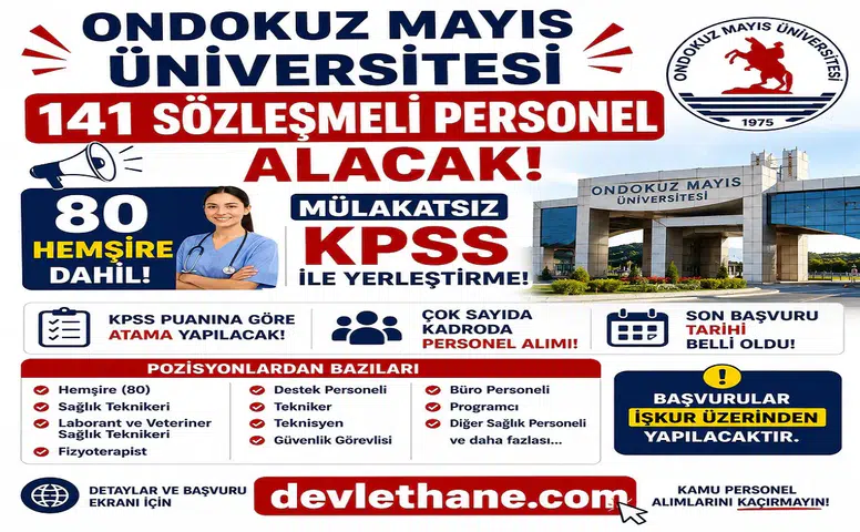 Ondokuz Mayıs Üniversitesi 141 Sözleşmeli Personel Alacak: 80 Hemşire Dahil Mülakatsız KPSS ile Yerleştirme