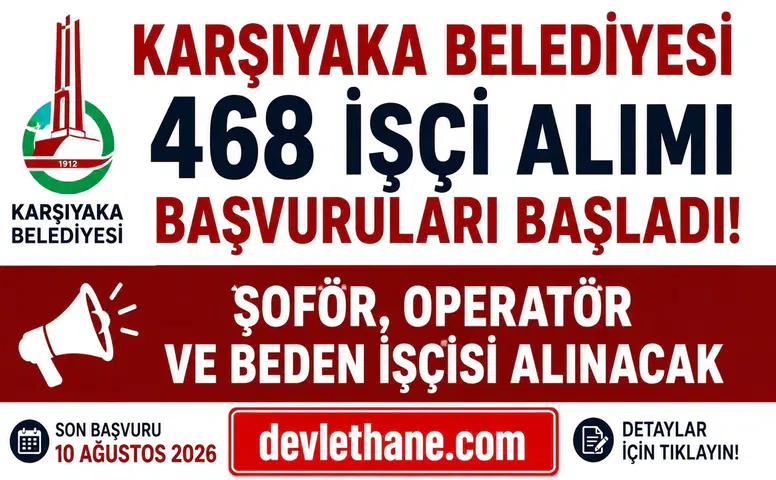 Karşıyaka Belediyesi 468 İşçi Alımı Başvuruları Başladı! Şoför, Operatör ve Beden İşçisi Alınacak