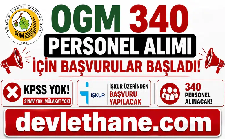 OGM 340 Personel Alımı İçin Başvurular Başladı! KPSS Yok, İŞKUR Üzerinden Başvuru Yapılacak