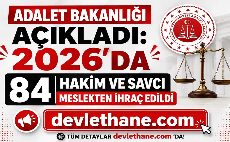 Adalet Bakanlığı Açıkladı: 2026'da 84 Hakim ve Savcı Meslekten İhraç Edildi