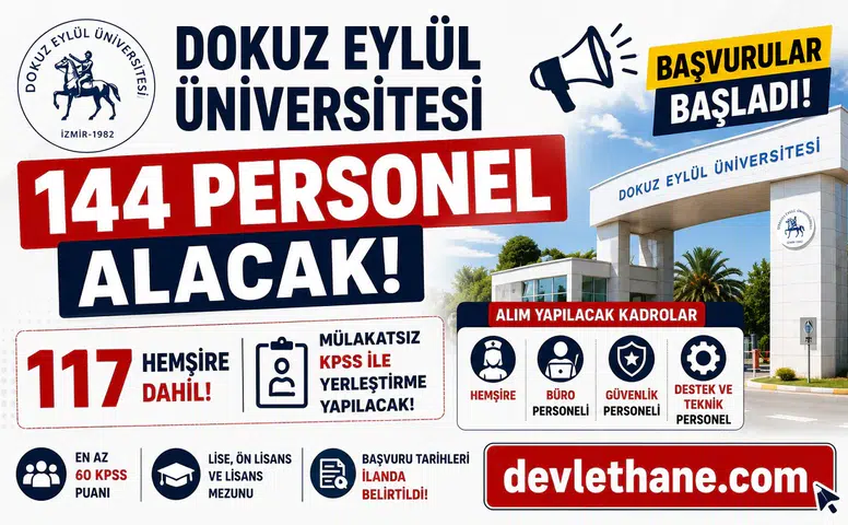 Dokuz Eylül Üniversitesi 144 Personel Alacak! 117 Hemşire Dahil Mülakatsız KPSS ile Yerleştirme Yapılacak