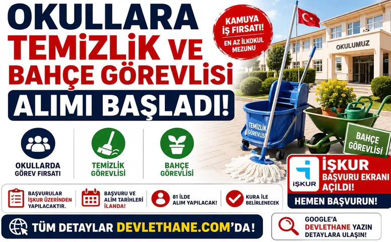 Okullara Temizlik ve Bahçe Görevlisi Alımı Başladı: İŞKUR Başvuru Ekranı Açıldı