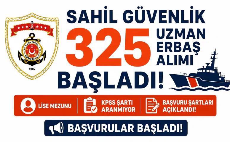 Sahil Güvenlik 325 Uzman Erbaş Alımı Başladı! Lise Mezunu, KPSS’siz Başvuru Şartları Açıklandı