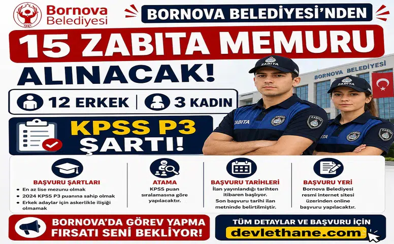 Bornova Belediyesi 15 Zabıta Memuru Alacak: 12 Erkek, 3 Kadın Aday İçin KPSS P3 Şartı