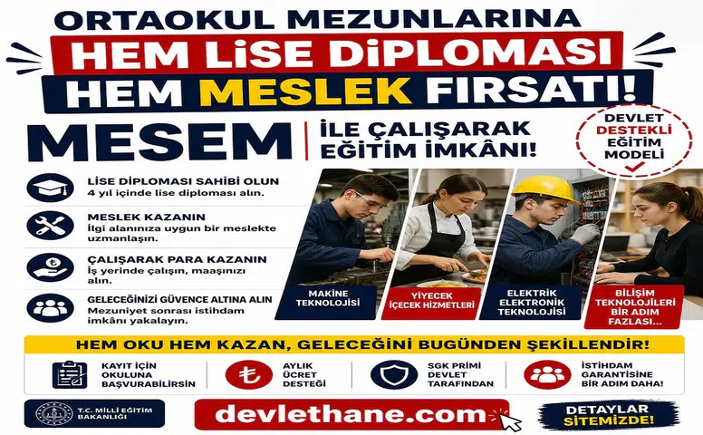 Ortaokul Mezunlarına Hem Lise Diploması Hem Meslek Fırsatı: MESEM ile Çalışarak Eğitim İmkânı