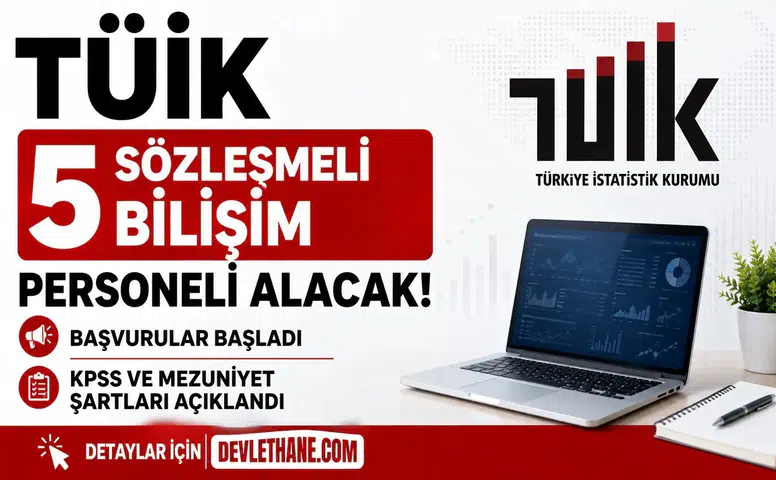 TÜİK 5 Sözleşmeli Bilişim Personeli Alacak: Başvurular Başladı, KPSS ve Mezuniyet Şartları Açıklandı