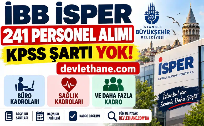 İBB İSPER 241 Personel Alımı: KPSS Şartı Yok! Büro, Sağlık ve Farklı Kadrolara Alım