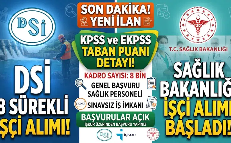 DSİ ve Sağlık Müdürlüğü 8 Sürekli İşçi Alımı Başladı! KPSS ve EKPSS Taban Puanı Detayı Dikkat Çekiyor