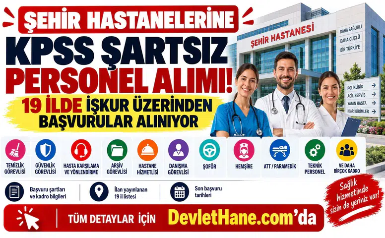 Şehir Hastanelerine KPSS Şartsız Personel Alımı! 19 İlde İŞKUR Üzerinden Başvurular Alınıyor