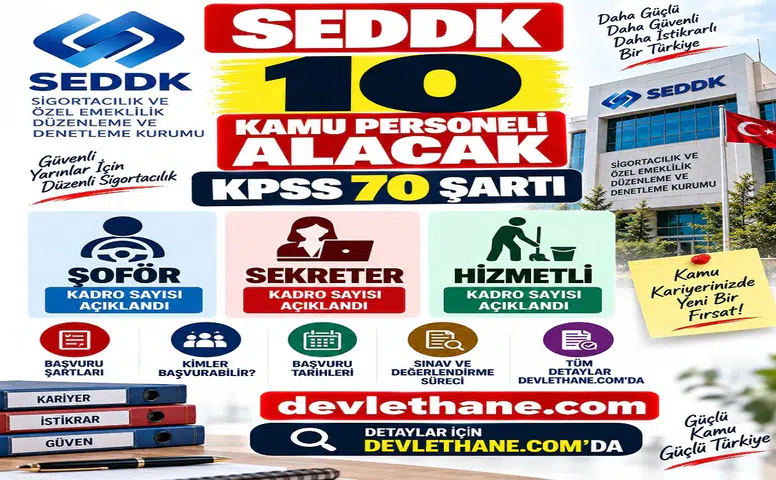 SEDDK 10 Kamu Personeli Alacak: Şoför, Sekreter ve Hizmetli Kadroları İçin KPSS 70 Şartı