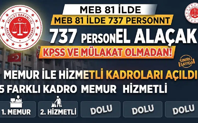 MEB 81 İlde 737 Personel Alacak: KPSS ve Mülakat Olmadan Memur ile Hizmetli Kadroları Açıldı