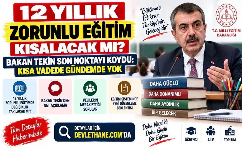 12 Yıllık Zorunlu Eğitim Kısalacak mı? Bakan Tekin Son Noktayı Koydu: Kısa Vadede Gündemde Yok