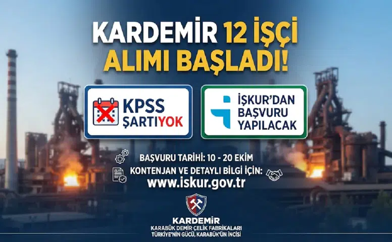 KARDEMİR 12 İşçi Alımı Başladı! KPSS Şartı Yok, İŞKUR’dan Başvuru Yapılacak
