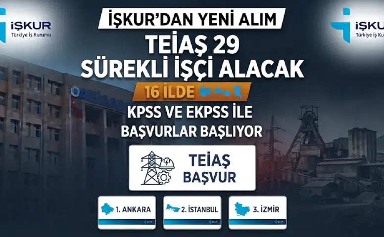 TEİAŞ 29 Sürekli İşçi Alacak: 16 İlde KPSS ve EKPSS ile Başvurular Başlıyor