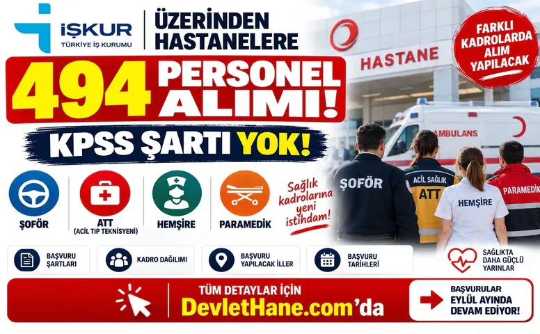 İŞKUR Üzerinden Hastanelere 494 Personel Alımı! KPSS Şartı Yok: Şoför, ATT, Hemşire ve Paramedik Alınacak