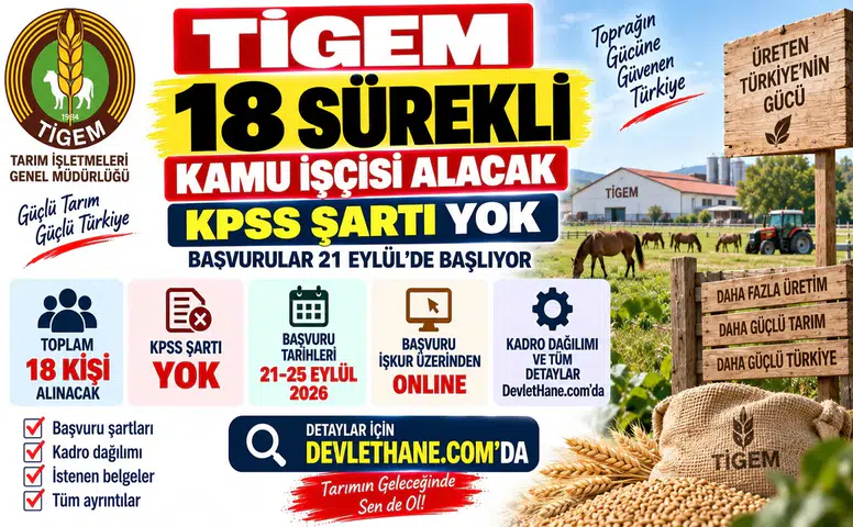 TİGEM 18 Sürekli Kamu İşçisi Alacak: KPSS Şartı Yok, Başvurular 21 Eylül'de Başlıyor