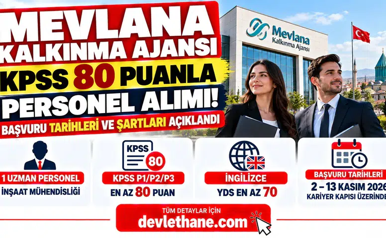 Mevlana Kalkınma Ajansı KPSS 80 Puanla Personel Alacak! Başvuru Tarihleri ve Şartları Açıklandı