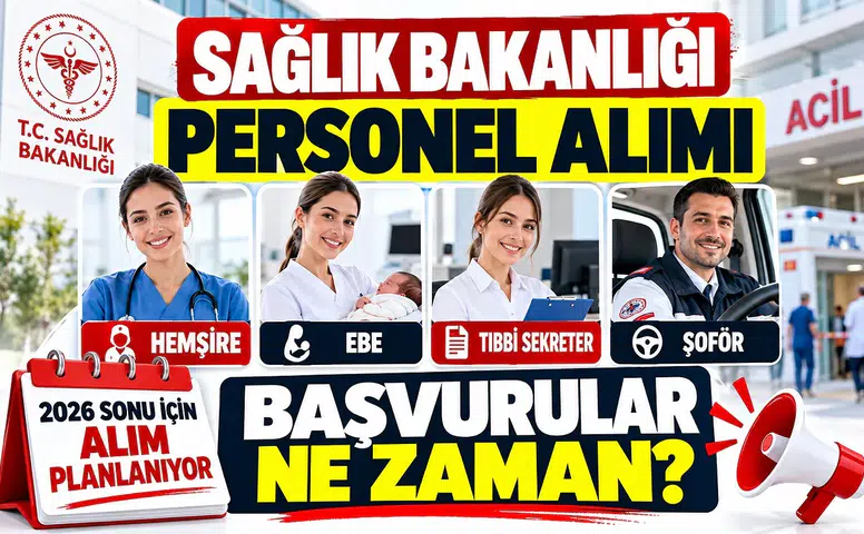 Sağlık Bakanlığı Personel Alımı İçin Tarih Verildi: Hemşire, Ebe, Tıbbi Sekreter ve Şoför Alımı Ne Zaman?