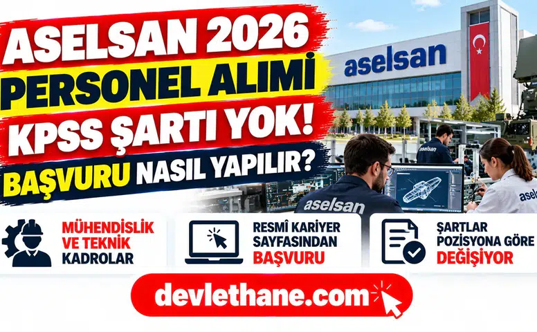 ASELSAN personel alımı 2026: KPSS şartı var mı, başvuru nasıl yapılır?