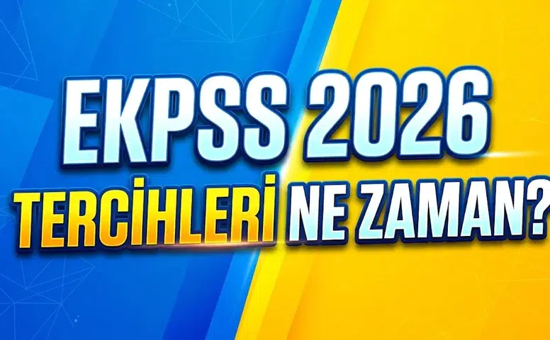 EKPSS 2026 tercihleri ne zaman? Tercih kılavuzu ve engelli memur atamasında son durum