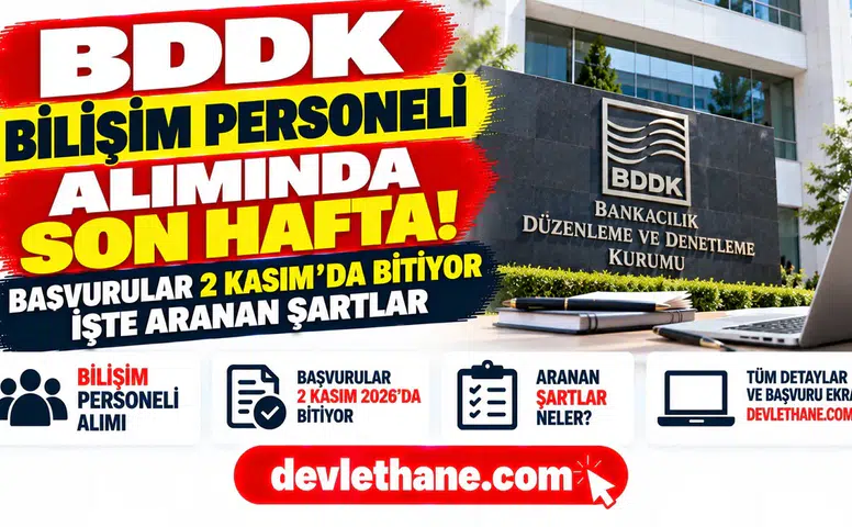 BDDK bilişim personeli alımında son hafta: Başvurular 2 Kasım’da bitiyor, işte aranan şartlar