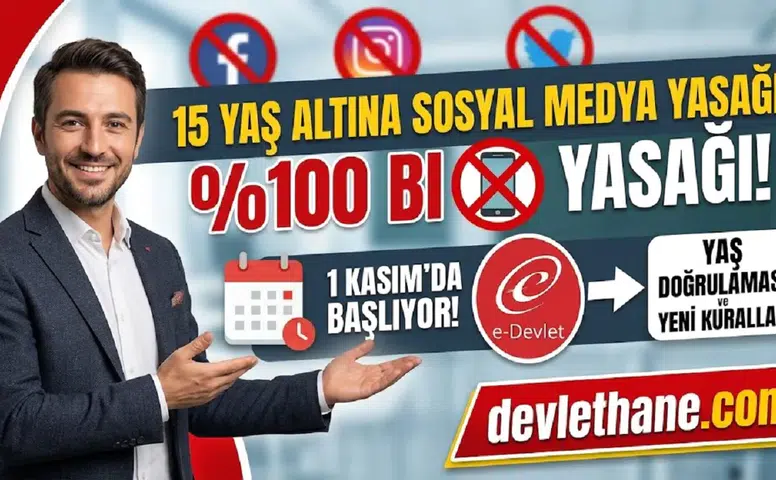 15 yaş altına sosyal medya yasağı 1 Kasım'da başlıyor: e-Devlet ile yaş doğrulaması ve yeni kurallar