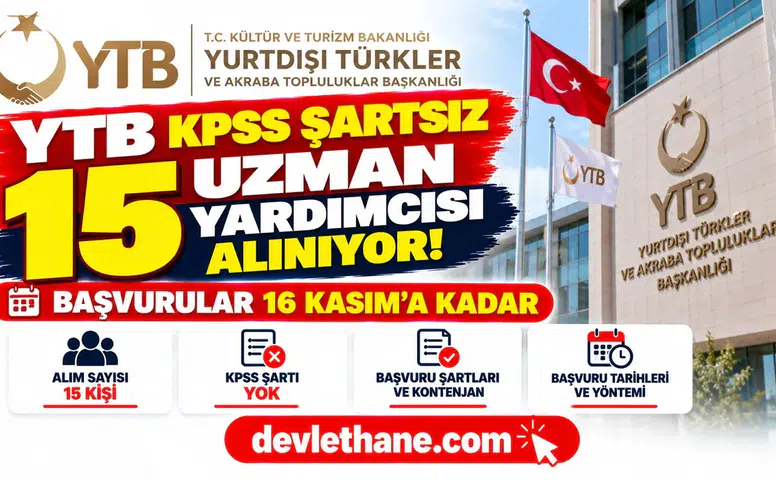 YTB KPSS şartsız 15 uzman yardımcısı alıyor: Başvurular 16 Kasım'a kadar sürecek