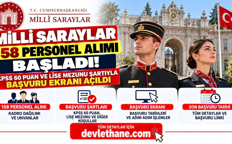 Milli Saraylar 158 Personel Alımı Başladı! KPSS 60 Puan ve Lise Mezunu Şartıyla Başvuru Ekranı Açıldı