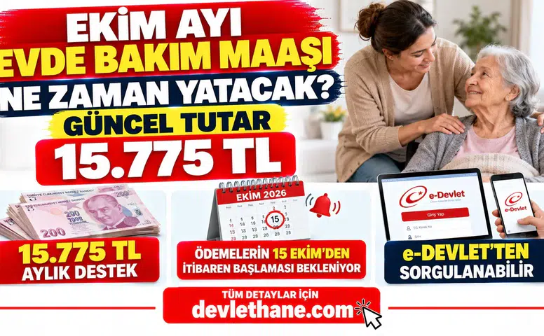 Ekim Ayı Evde Bakım Maaşı Ne Zaman Yatacak? Güncel Tutar 15.775 TL