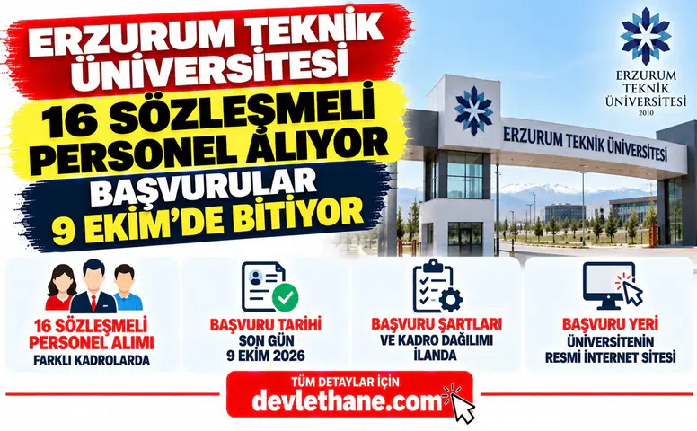 Erzurum Teknik Üniversitesi 16 sözleşmeli personel alıyor: Başvurular 9 Ekim'de bitiyor