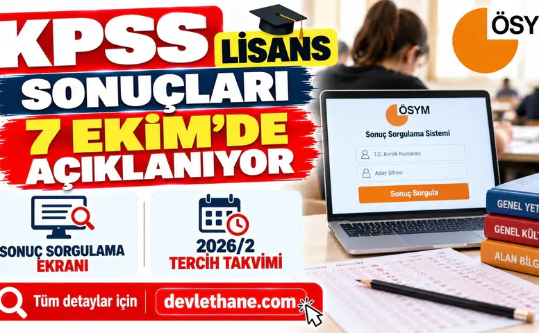 KPSS Lisans Sonuçları 7 Ekim'de Açıklanıyor: Sonuç Sorgulama Ekranı ve 2026/2 Tercih Takvimi