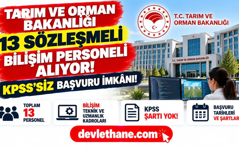 Tarım ve Orman Bakanlığı 13 sözleşmeli bilişim personeli alıyor: KPSS’siz başvuru imkânı
