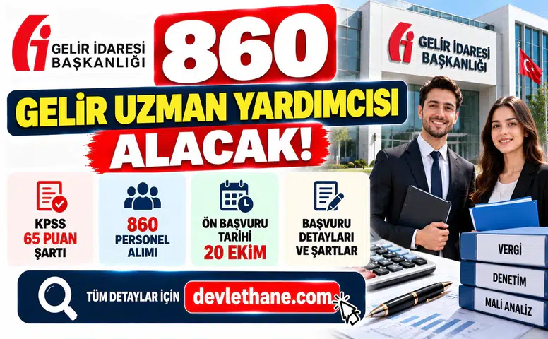 Gelir İdaresi 860 Gelir Uzman Yardımcısı Alacak: KPSS 65 Puan Şartı, Ön Başvurular 20 Ekim'de