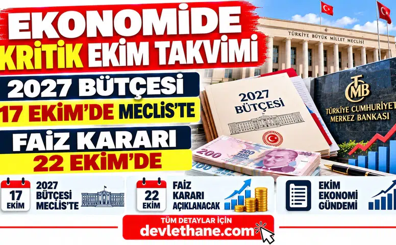 Ekonomide Kritik Ekim Takvimi: Faiz Kararı 22 Ekim'de, 2027 Bütçesi 17 Ekim'de Meclis'te
