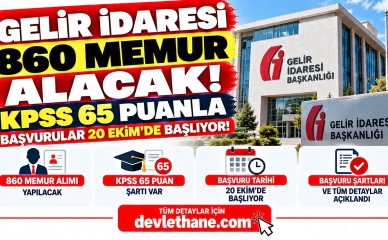 Gelir İdaresi 860 Memur Alacak! KPSS 65 Puanla Başvurular 20 Ekim'de Başlıyor